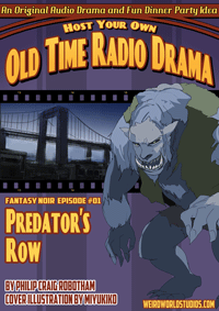 Host your own Old Time Radio Drama - Fantasy Noir - Predator's Row