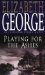 Playing For The Ashes by Elizabeth George