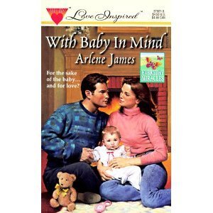 With Baby in Mind by Arlene James