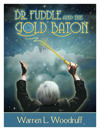 Dr. Fuddle and the Golden Baton, by Warren L. Woodruff