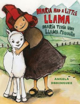 MariaLlama Review of the Day: Maria Had a Little Llama / Maria Tenia Una Llama Pequena by Angela Dominguez