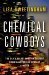 Chemical Cowboys The DEA's Secret Mission to Hunt Down a Notorious Ecstasy Kingpin by Lisa Sweetingham