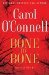Bone by Bone by Carol O'Connell