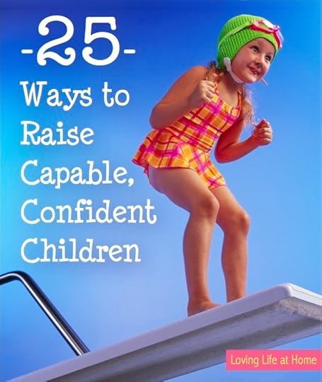 25 Ways to Raise Confident, Capable Children