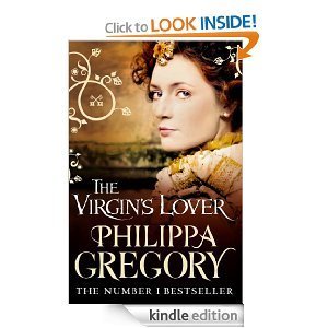 The Virgin's Lover: Philippa Gregory: Amazon.com: Kindle Store