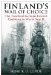 FINLAND'S WAR OF CHOICE The Untidy Coalition of a Democracy and a Dictatorship in World War II by Henrik Lunde