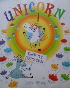unicorn 239x300 Review of the Day: Unicorn Thinks Hes Pretty Great by Bob Shea