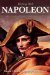 Working with Napoleon Memoirs of Napoleon Bonaparte by His Private Secretary by Baron Claude-François de Méneval