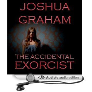 The Accidental Exorcist (Audiobook edition) Narrated by Melissa Strom released!