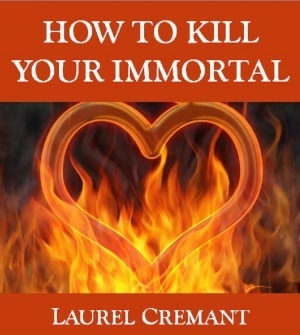 How to Kill Your Immortal