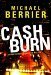 Cash Burn by Michael Berrier