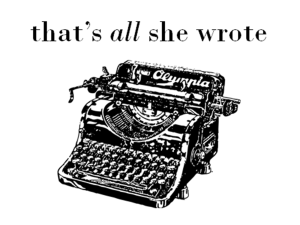 ThatsAllSheWrote