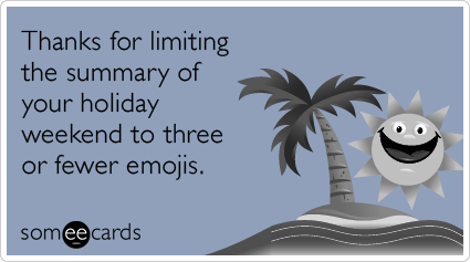 photo emojis-holiday-weekend-stories-thanks-ecards-someecards_zpsb85237c9.png