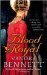Blood Royal by Vanora Bennett
