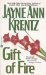 Gift of Fire (Gift, #2) by Jayne Ann Krentz
