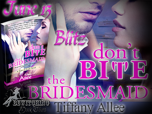 Dont Bite the Bridesmaid Button 300 x 225