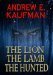 The Lion, the Lamb, the Hunted by Andrew E. Kaufman