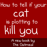 How to tell if your cat is plotting to kill you - A new book by The Oatmeal