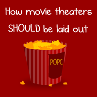 How movie theaters SHOULD be laid out