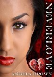 Neverlove by Angela Brown