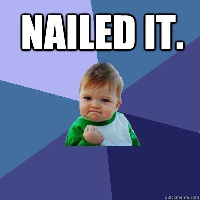 Success kid - nailed it