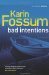Bad Intentions (Konrad Sejer # 9) by Karin Fossum