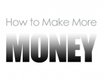 make more money-how to increase your income-how to become a millionaire-financially independent