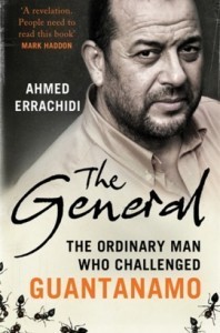 The cover for Ahmed Errachidi's book The General: The Ordinary Man Who Challenged Guantanamo, published in March 2013.