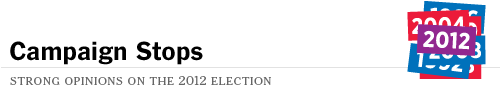 Campaign Stops - Strong Opinions on the 2012 Election