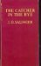 The Catcher in the Rye by J.D. Salinger