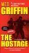 The Hostage (The Presidential Agent #2) by W.E.B. Griffin