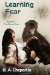 Learning Fear by Barbara Chepaitis