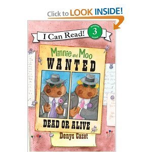 Minnie and Moo: Wanted Dead or Alive (I Can Read Book 3)