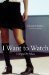 I Want To Watch by Diego De Silva