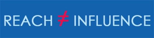 reach does not equal influence