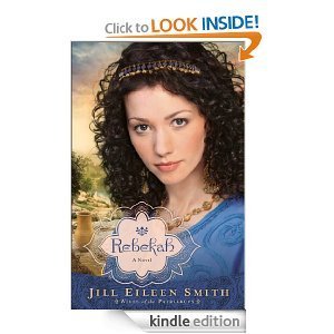 Rebekah (Wives of the Patriarchs Book #2)