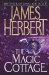 The Magic Cottage by James Herbert