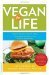 Vegan for Life Everything You Need to Know to Be Healthy and Fit on a Plant-Based Diet by Jack Norris