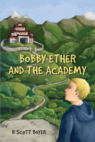 Bobby Ether and the Academy (Volume 1): R Scott Boyer: 9781482084825: Amazon.com: Books