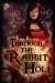 Through the Rabbit Hole by Lisa Kumar