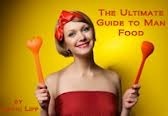the ultimate guide to man food