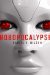 Robopocalypse A Novel by Daniel H. Wilson
