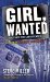 Girl, Wanted The Chase for Sarah Pender by Steve Miller