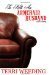 To Kill An Armchair Husband a dark comedy (Volume 1) by Terri Weeding