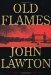 Old Flames by John Lawton