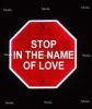 STOP in name of love