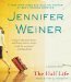 The Half Life by Jennifer Weiner