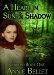 A Heart in Sun and Shadow (Chwedl Book One) by Annie Bellet