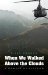 When We Walked Above the Clouds A Memoir of Vietnam by H. Lee Barnes