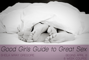 School of Intimacy--Good Girl's Guide to Great Sex course